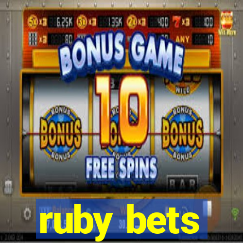 ruby bets